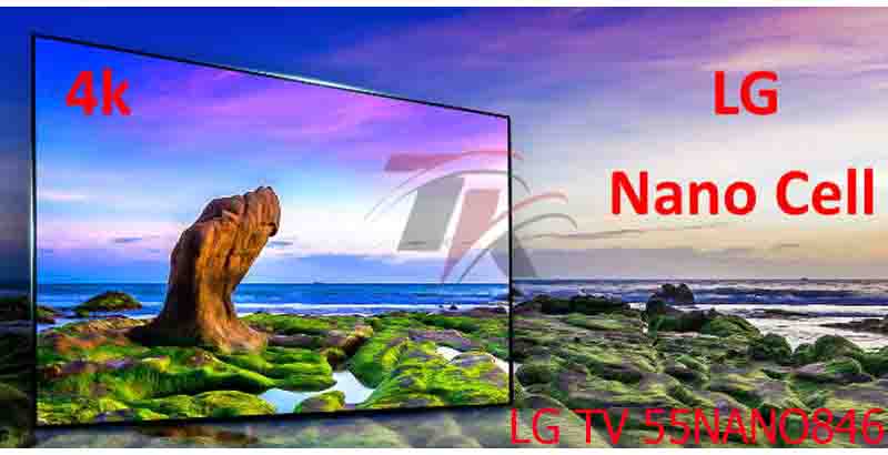عکس و تصویر تلویزیون ال جی 55 اینچ نانو 846